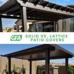 Solid vs. Lattice Patio Covers: Which Is Right for Your Outdoor Space?